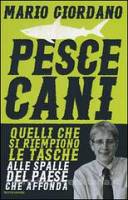 Giordano Mario Pescecani. Quelli che si riempiono le tasche alle spalle del paese che affonda